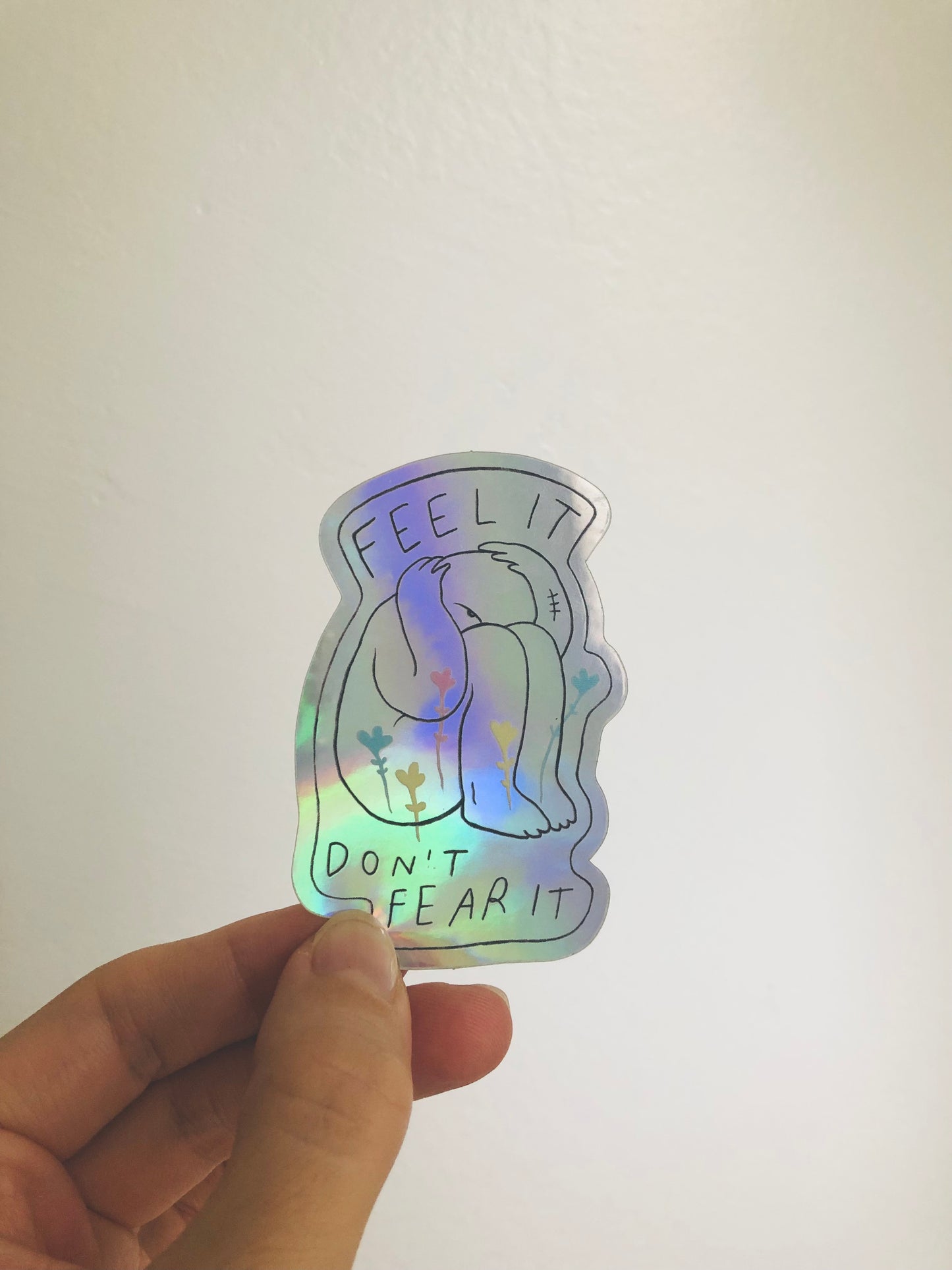 Feel It / Don't Fear It Holographic Sticker